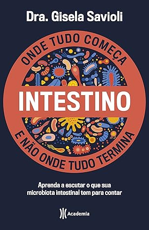 Intestino - onde tudo começa e não onde tudo termina Intestino - onde tudo começa e não onde tudo termina Amazon Prime