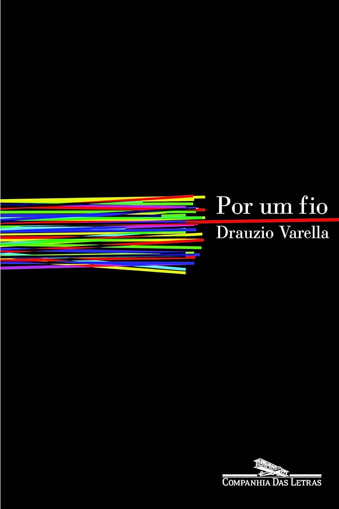 Livro Por Um Fio Drauzio Varella