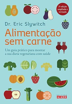 Alimentação sem carne Eric Slywitch