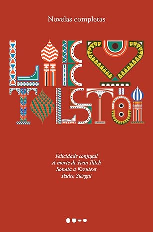 Imagem do livro Novelas completas - Tolstói incluindo Felicidade Conjugal, A morte de Ivan Ilitch, sonata a Kreutzer e Padre Siérgui